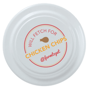 Will Fetch for Chicken Chips Dog Frisbee | Fun Toy for Dogs and Humans - Boske.store